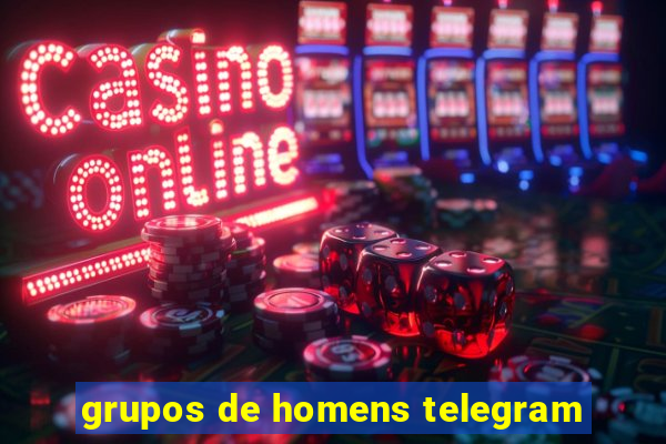 grupos de homens telegram